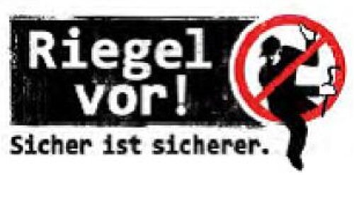 Riegel vor! Sicher ist sicherer.